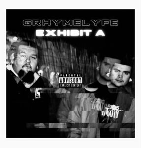 GRHYMELYFE - Exhibit A (Mixtape)